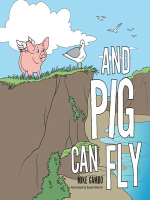 cover image of And Pig Can Fly